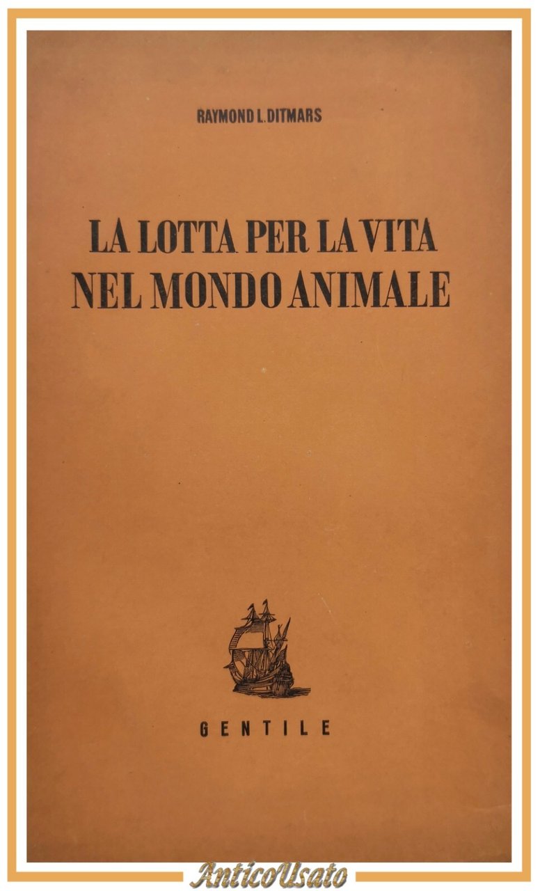 LA LOTTA PER LA VITA NEL REGNO ANIMALE di Raymond …