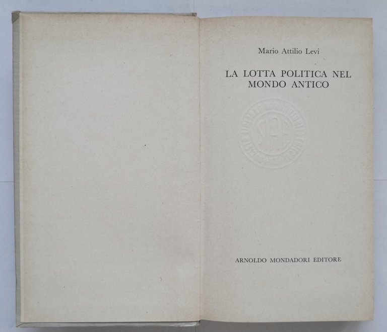 LA LOTTA POLITICA NEL MONDO ANTICO di Mario Attilio Levi …