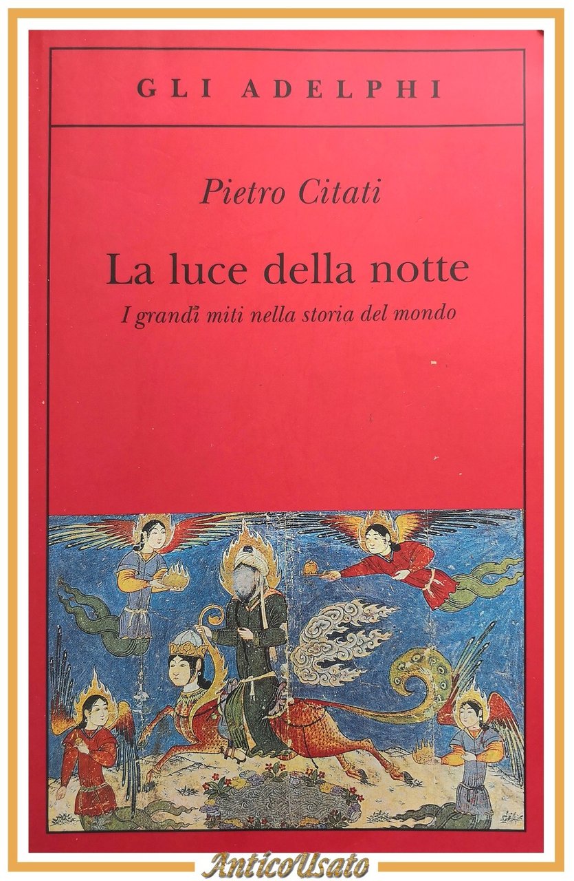 LA LUCE DELLA NOTTE di Pietro Citati 2009 Adelphi libro …