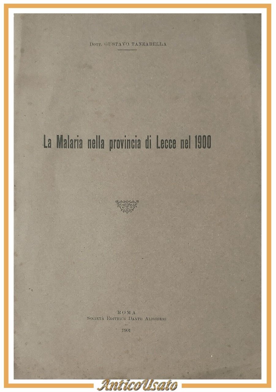 LA MALARIA NELLA PROVINCIA DI LECCE NEL 1900 di Tanzarella …