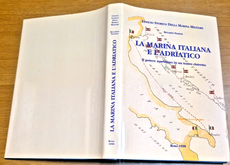 LA MARINA ITALIANA E L'ADRIATICO di RIccardo Nassigh 1998 Libro …