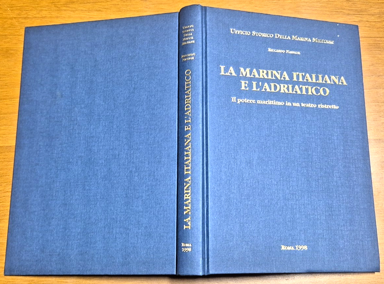 LA MARINA ITALIANA E L'ADRIATICO di RIccardo Nassigh 1998 Libro …