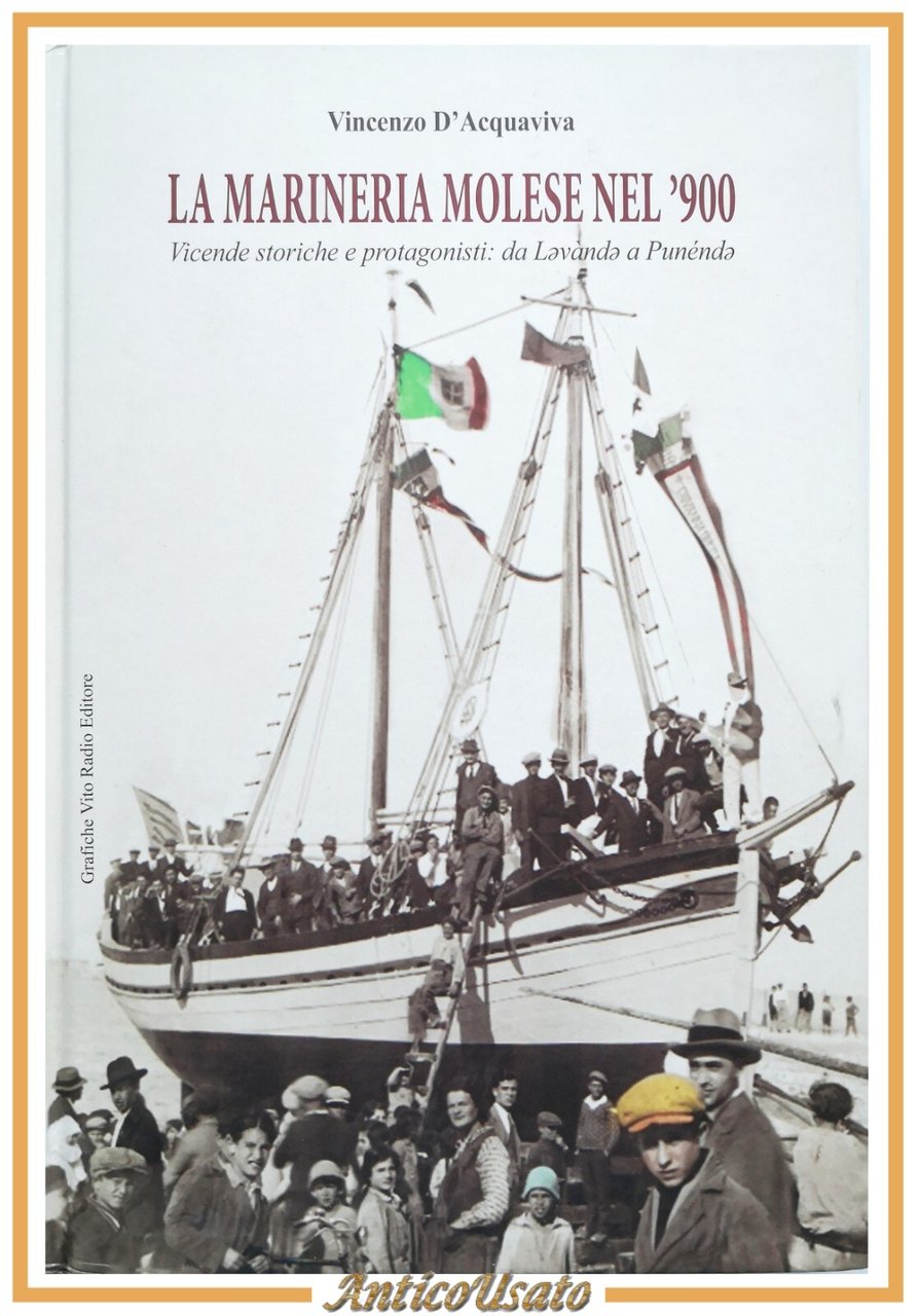 LA MARINERIA MOLESE NEL '900 di Vincenzo D'Acquaviva 2015 Vito …
