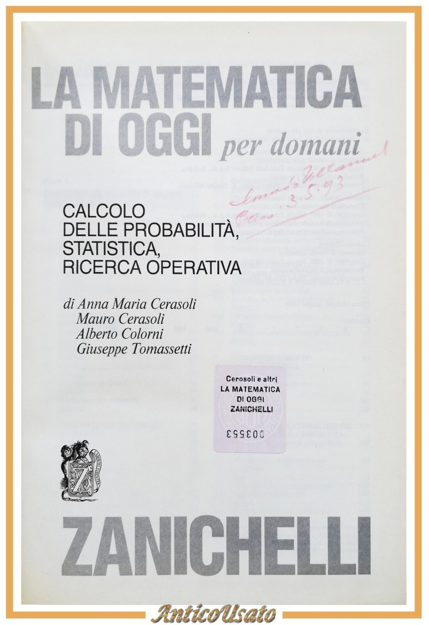 LA MATEMATICA DI OGGI PER DOMANI Cerasoli Colorni 1993 Zanichelli …