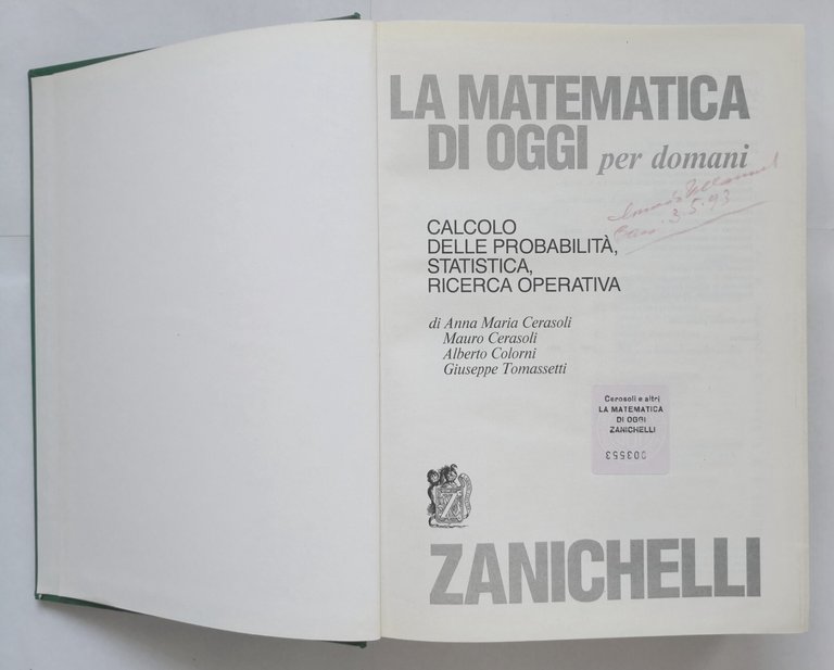 LA MATEMATICA DI OGGI PER DOMANI Cerasoli Colorni 1993 Zanichelli …