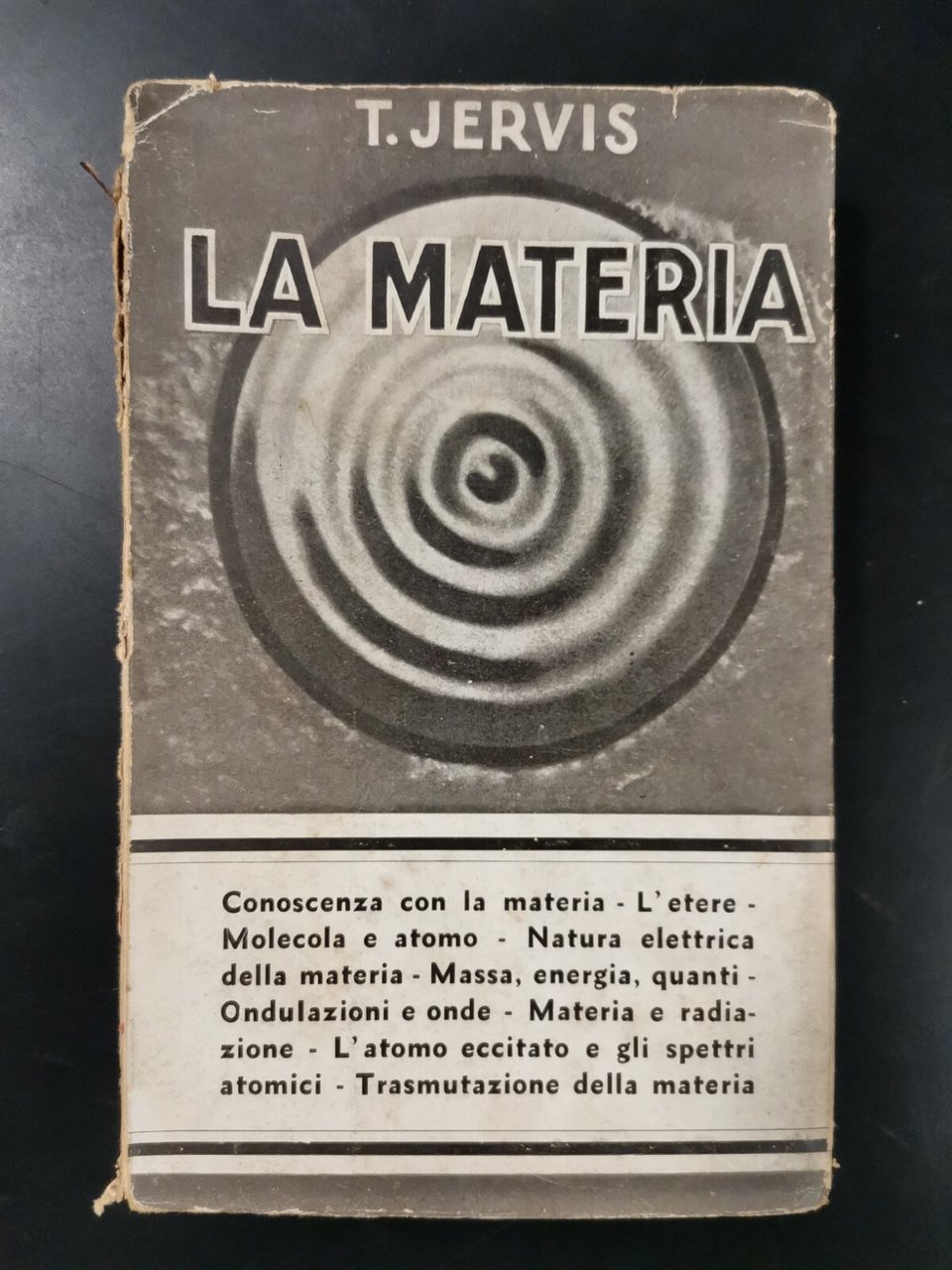 LA MATERIA di T Jervis 1942 Garzanti Editore libro fisica …