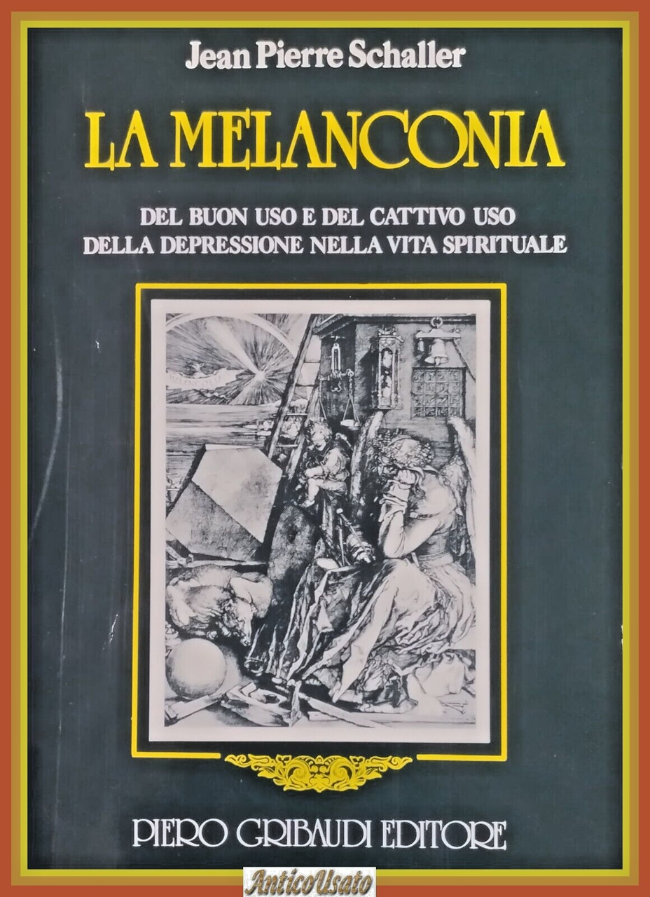 LA MELANCONIA di Jean Pierre Shaller 1991 Gribaudi Libro depressione …