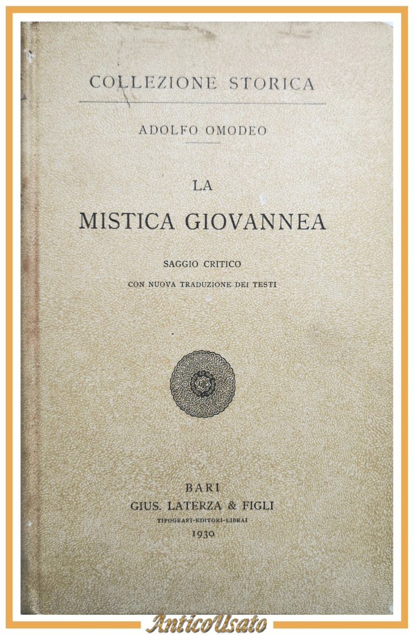 LA MISTICA GIOVANNEA di Adolfo Omodeo 1930 Laterza libro saggio …