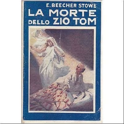 LA MORTE DELLO ZIO TOM di Enrichetta Beecher Stowe 1911 …