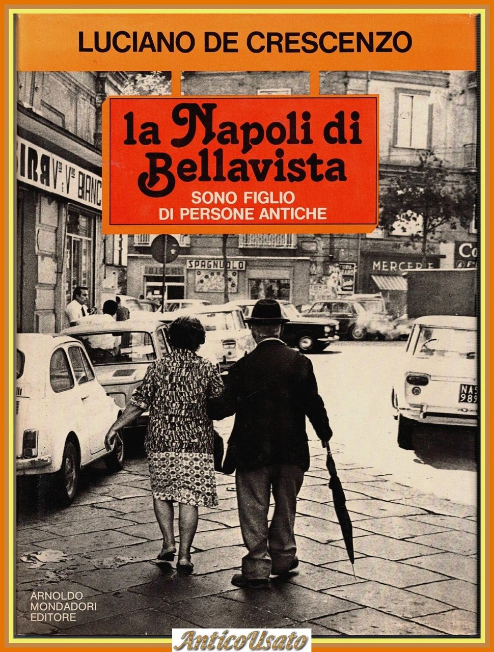 LA NAPOLI DI BELLAVISTA Luciano De Crescenzo 1979 Mondadori Libro … | Immagine principale