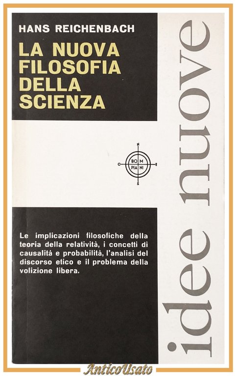 LA NUOVA FILOSOFIA DELLA SCIENZA di Hans Reichenbach 1968 Bompiani …