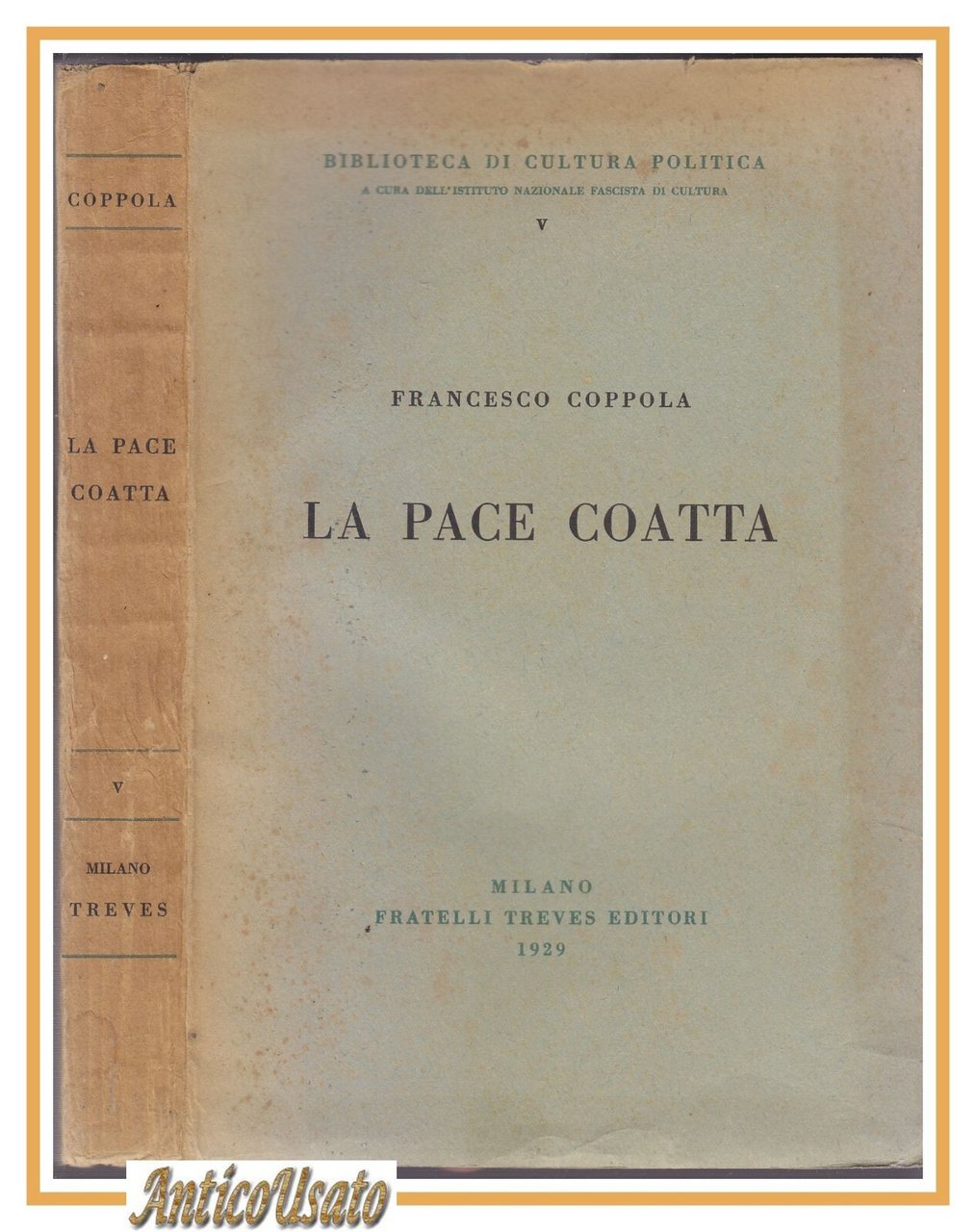 LA PACE COATTA di Francesco Coppola 1929 Treves libro fascismo …