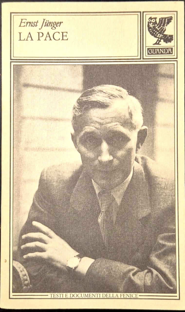 LA PACE di Ernst Junger 1993 Guanda Libro testi documenti …