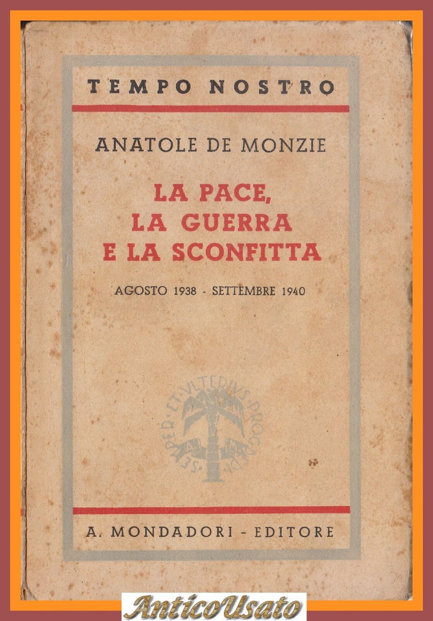 LA PACE GUERRA E SCONFITTA agosto 1938 settembre 1940 di …