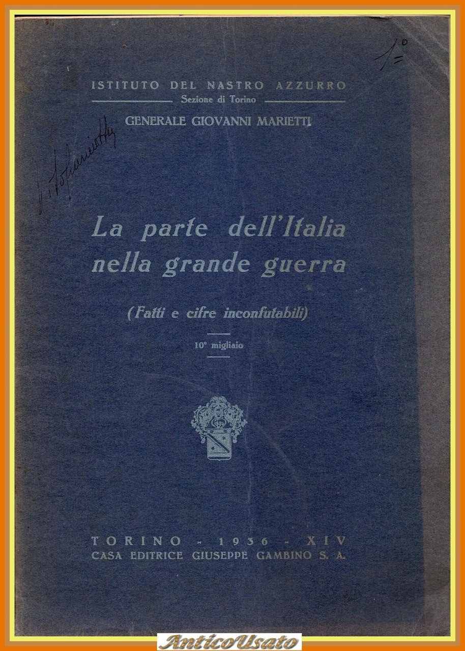 LA PARTE DELL'ITALIA NELLA GRANDE GUERRA di Giovanni Marietti 1936 …