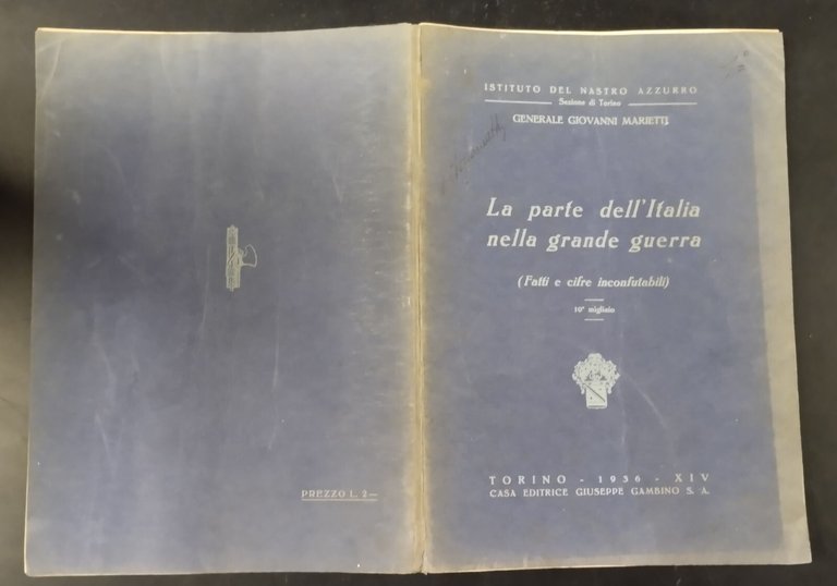 LA PARTE DELL'ITALIA NELLA GRANDE GUERRA di Giovanni Marietti 1936 …