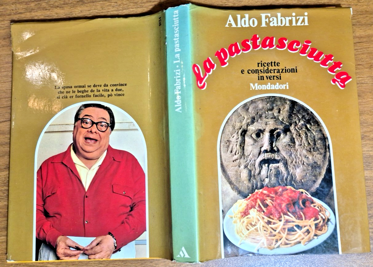LA PASTASCIUTTA Ricette e considerazioni in versi Di Aldo Fabrizi …