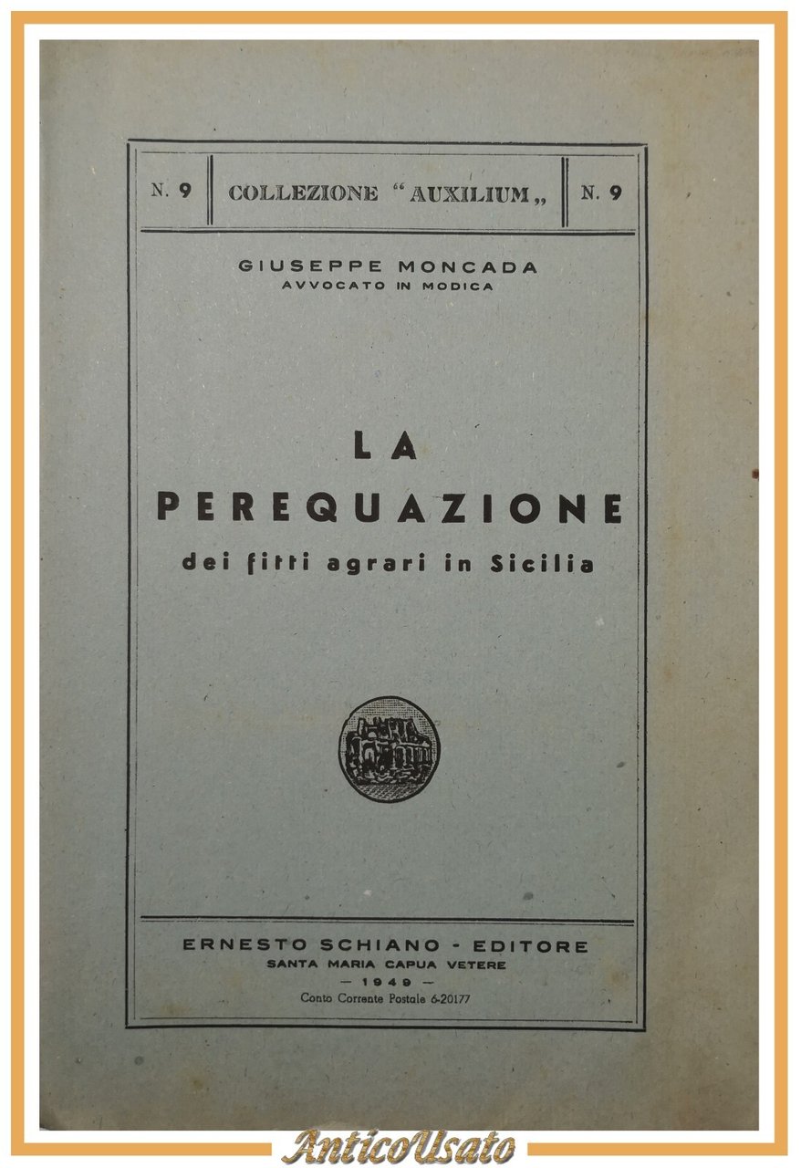 LA PEREQUAZIONE DEI FITTI AGRARI IN SICILIA di Moncada 1949 …