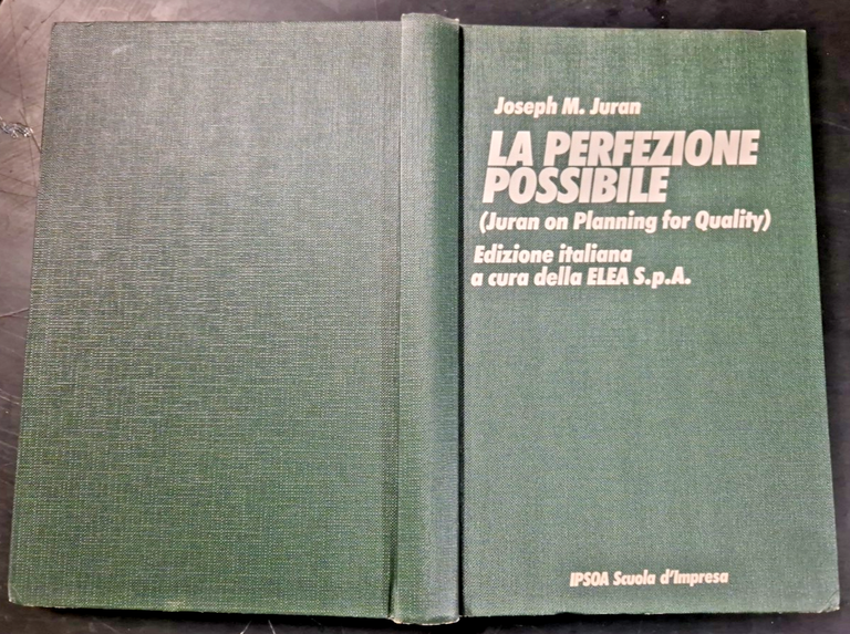 LA PERFEZIONE POSSIBILE di Joseph Juran 1989 IPSOA scuola Impresa …