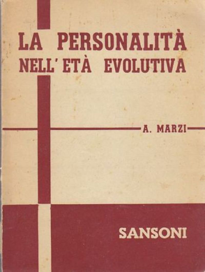 LA PERSONALITÀ NELL'ETÀ EVOLUTIVA di A Marzi - 1957 Sansoni …