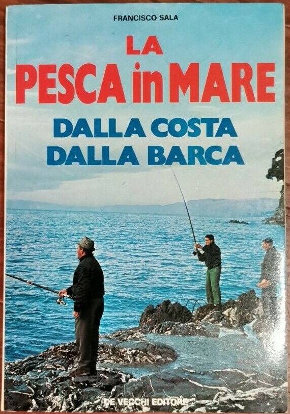 LA PESCA IN MARE dalla costa barca di Francisco Sala …