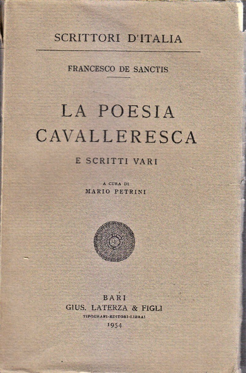 LA POESIA CAVALLERESCA E SCRITTI VARI di Francesco De Sanctis …