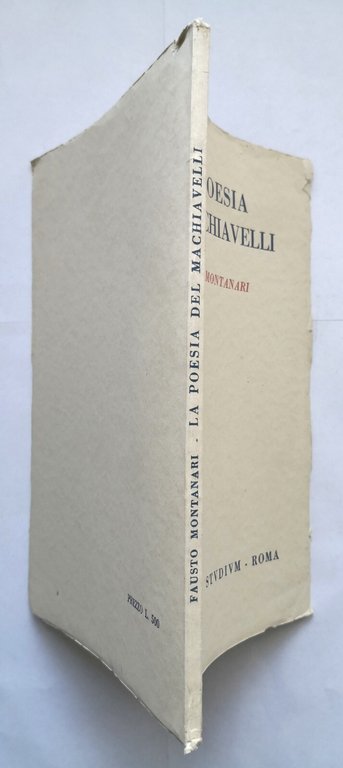 LA POESIA DEL MACHIAVELLI di Fausto Montanari 1953 Editrice Studium …