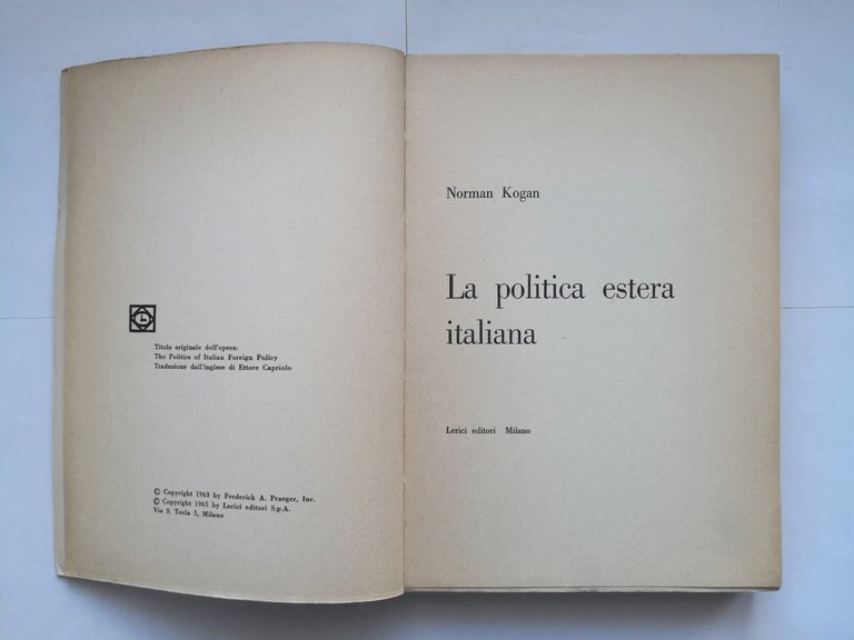 LA POLITICA ESTERA ITALIANA di Norman Kogan 1965 Lerici Editori …
