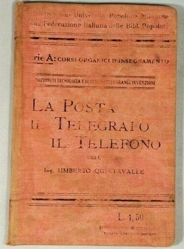 LA POSTA IL TELEGRAFO TELEFONO di Umberto Quintavalle 1915 libro …