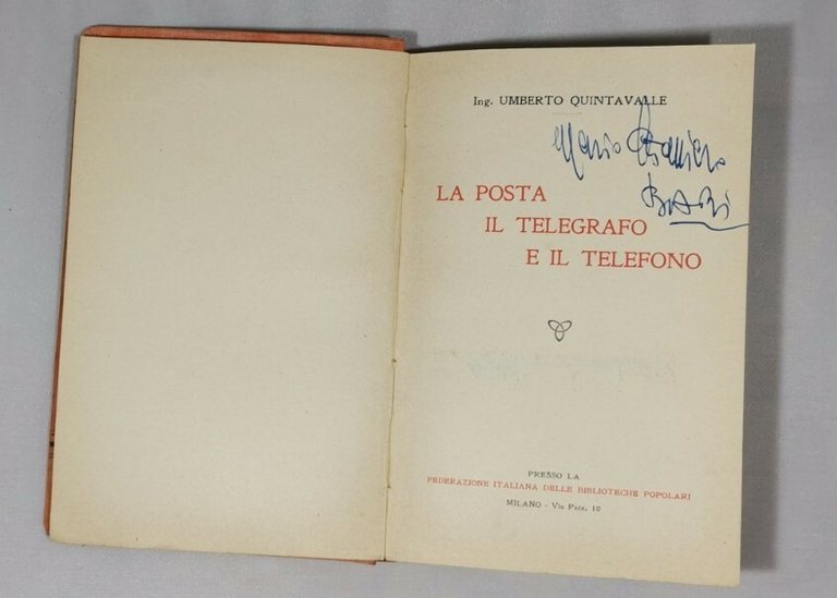 LA POSTA IL TELEGRAFO TELEFONO di Umberto Quintavalle 1915 libro …