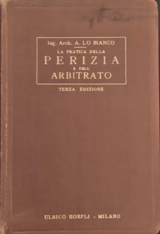 LA PRATICA DELLA PERIZIA E DELL'ARBITRATO di A Lo Bianco …
