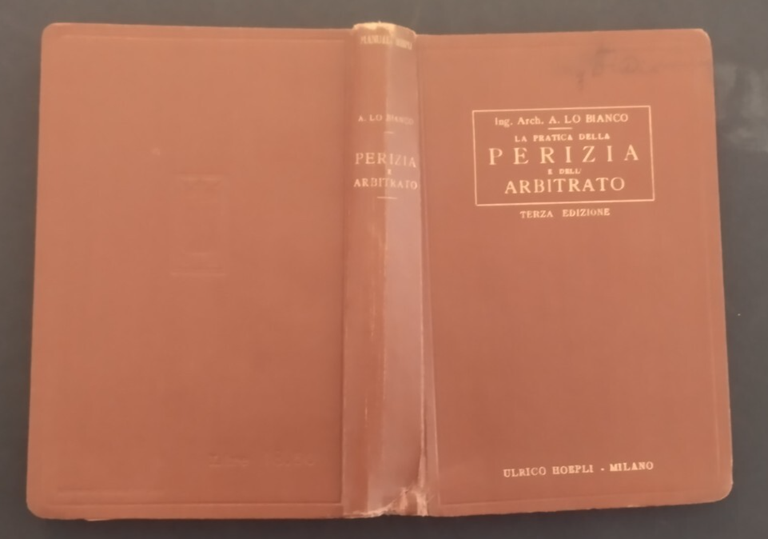 LA PRATICA DELLA PERIZIA E DELL'ARBITRATO di A Lo Bianco …