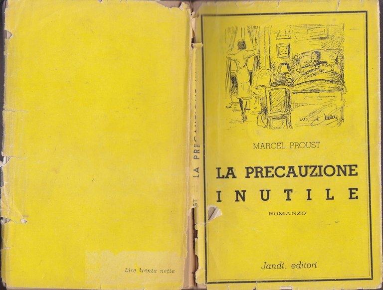 LA PRECAUZIONE INUTILE di Marcel Proust Romanzo 1944 Jandi editori …