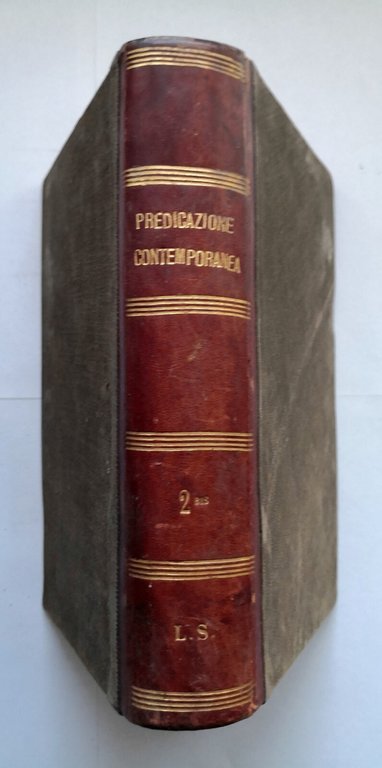 LA PREDICAZIONE CONTEMPORANEA volume 2 misteri Gesù Cristo 1903 Vallardi …