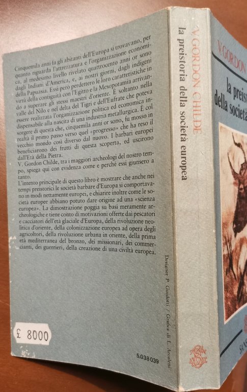 LA PREISTORIA NELLA SOCIETA' EUROPEA di Gordon Childe 1979 Sansoni …