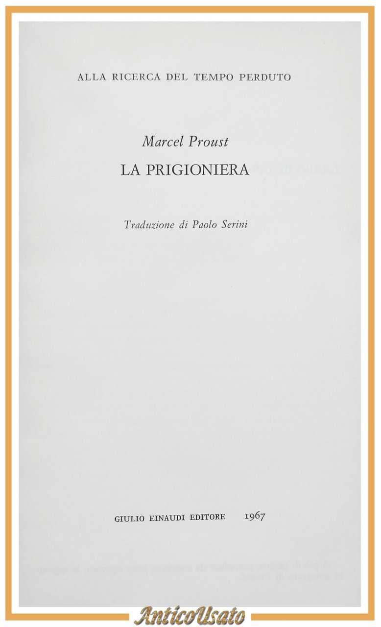 LA PRIGIONIERA di Marcel Proust 1967 Einaudi Nuova Universale NUE …