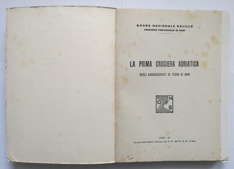 LA PRIMA CROCIERA ADRIATICA DEGLI AVANGUARDISTI TERRA BARI 1928 Trizio …