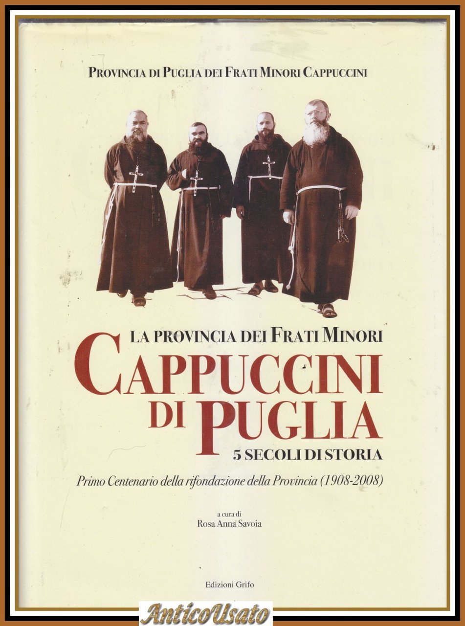 LA PROVINCIA DEI FRATI MINORI CAPPUCCINI DI PUGLIA 5 secoli …