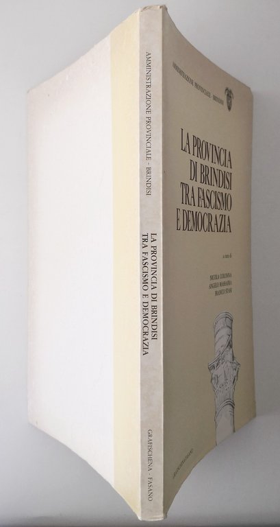 LA PROVINCIA DI BRINDISI TRA FASCISMO E DEMOCRAZIA 1979 Grafischena …