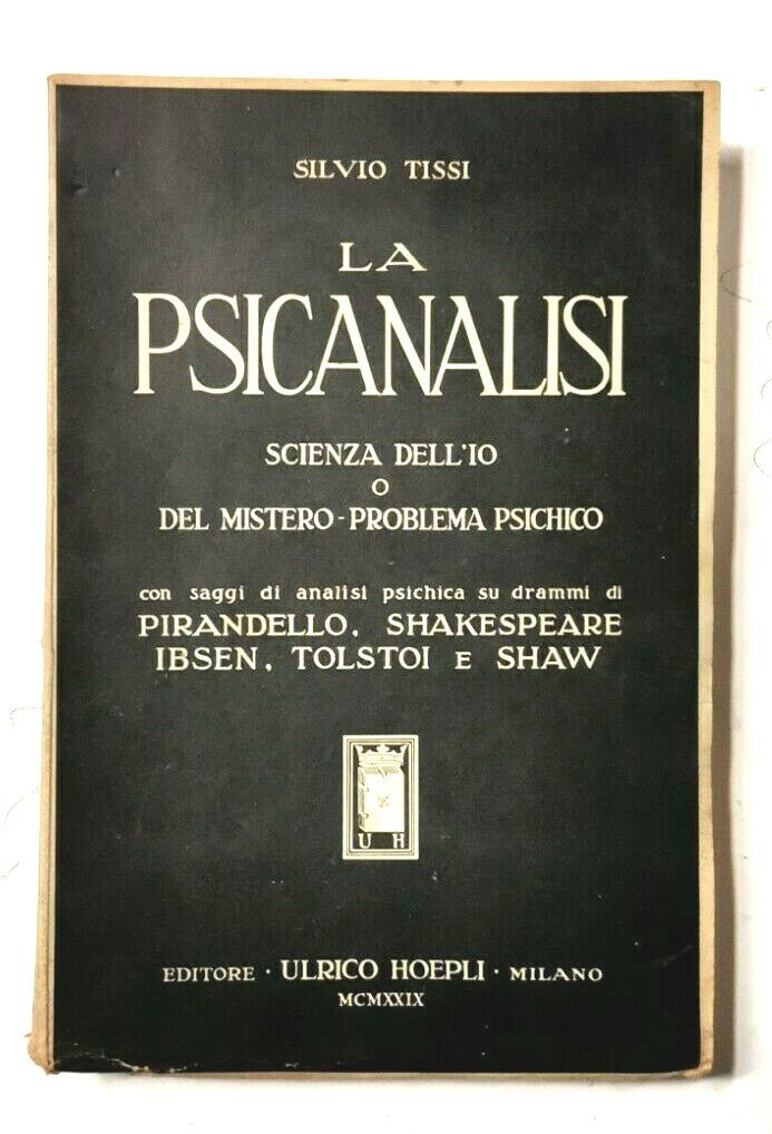 LA PSICANALISI scienza dell’io di Silvio Tissi 1929 Hoepli libro …