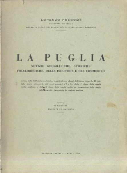 LA PUGLIA di Lorenzo Predome 1962 notizie geografiche storiche libro …