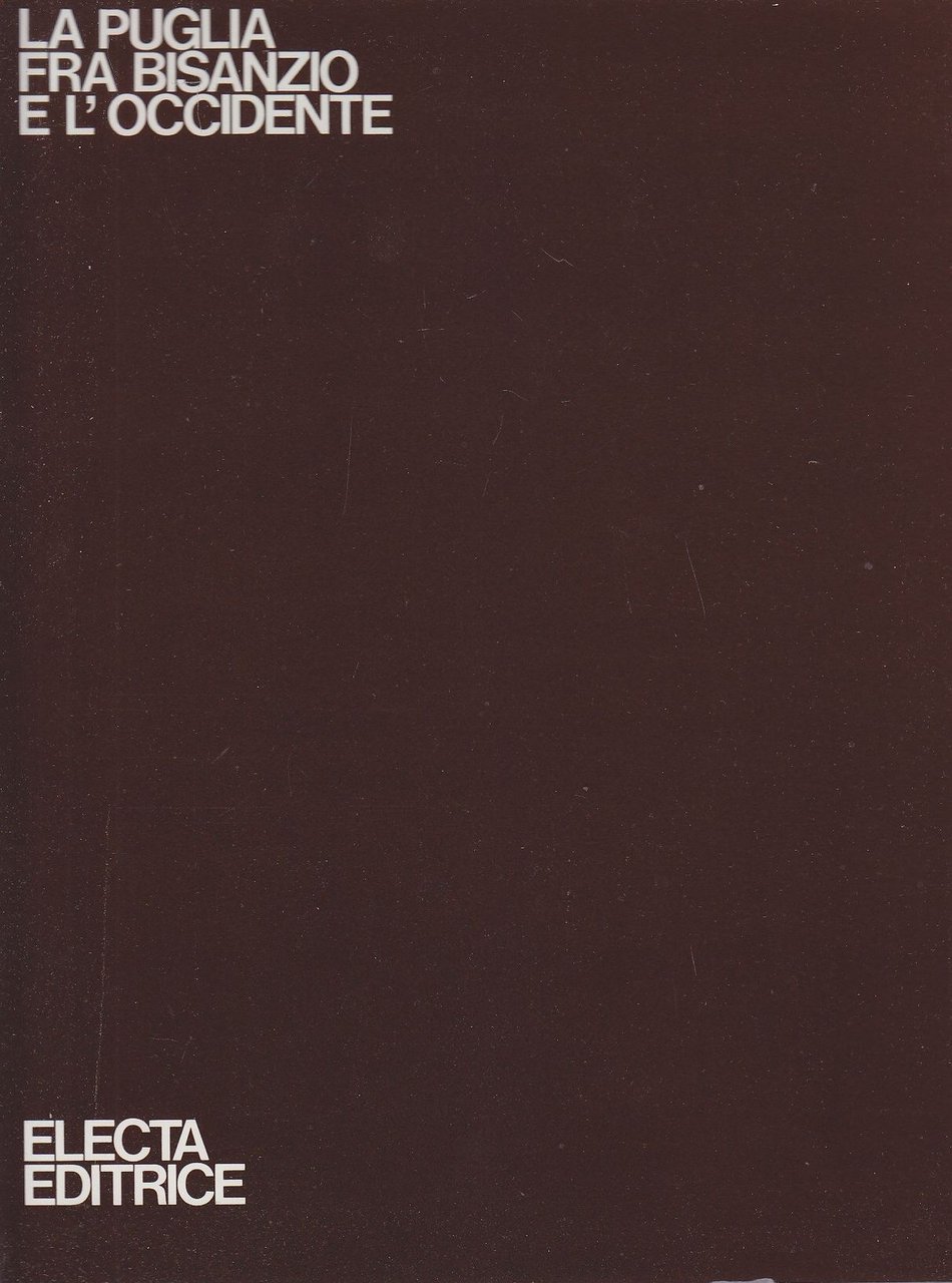 LA PUGLIA FRA BISANZIO E L'OCCIDENTE tiratura limitata 500 copie …