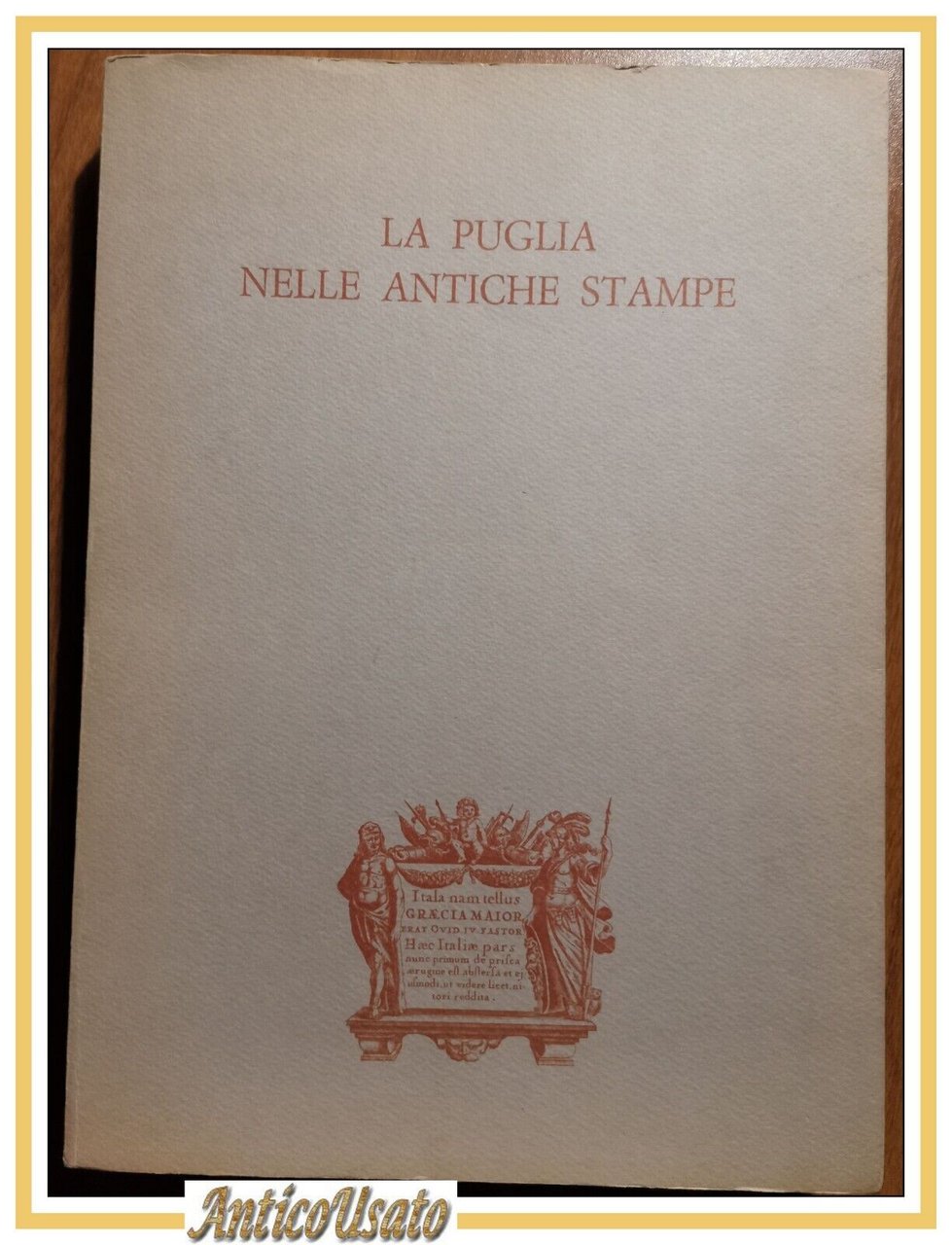 LA PUGLIA NELLE ANTICHE STAMPE 1968 Libro Lions Illustrato Tavole …