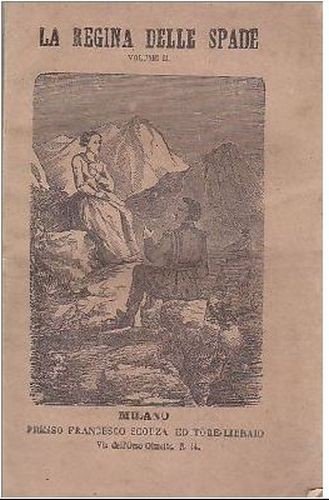 LA REGINA DELLE SPADE Volume III di Paolo Feval Scorza …