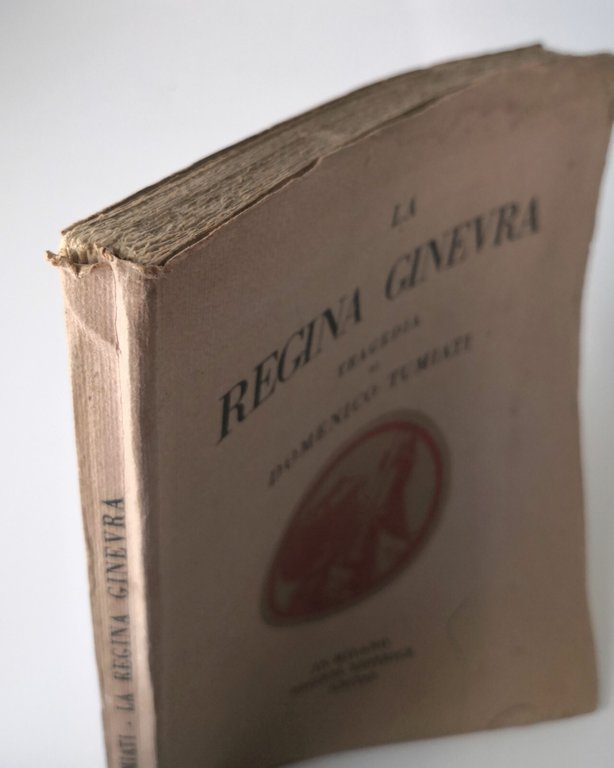 LA REGINA GINEVRA tragedia di Domenico Tumiati 1925 Società Editrice …
