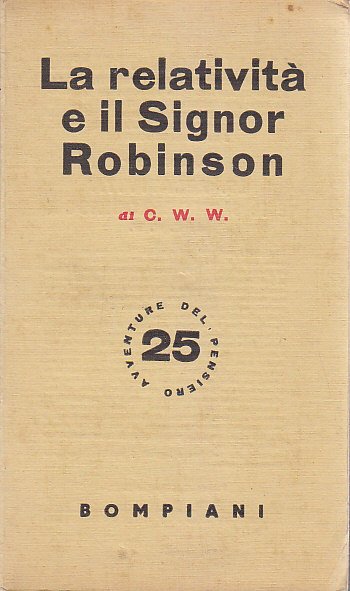 LA RELATIVITÀ E IL SIGNOR ROBINSON di C W W …