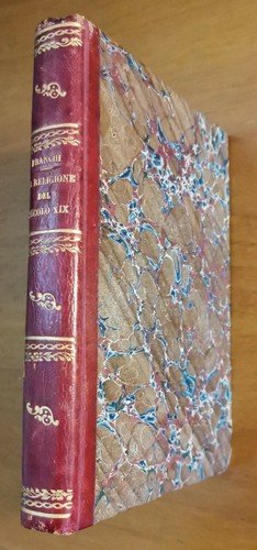 LA RELIGIONE DEL SECOLO XIX di Ausonio Franchi 1853 Libro …