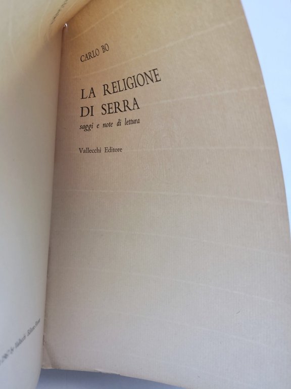 LA RELIGIONE DI SERRA di Carlo Bo 1967 Vallecchi Libro