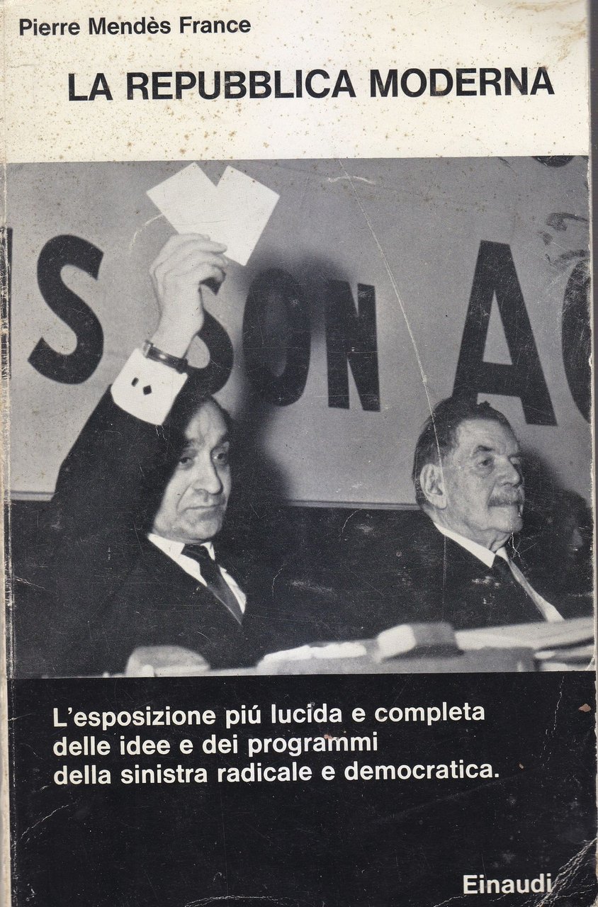 LA REPUBBLICA MODERNA di Pierre Mendès France 1963 Einaudi libro …
