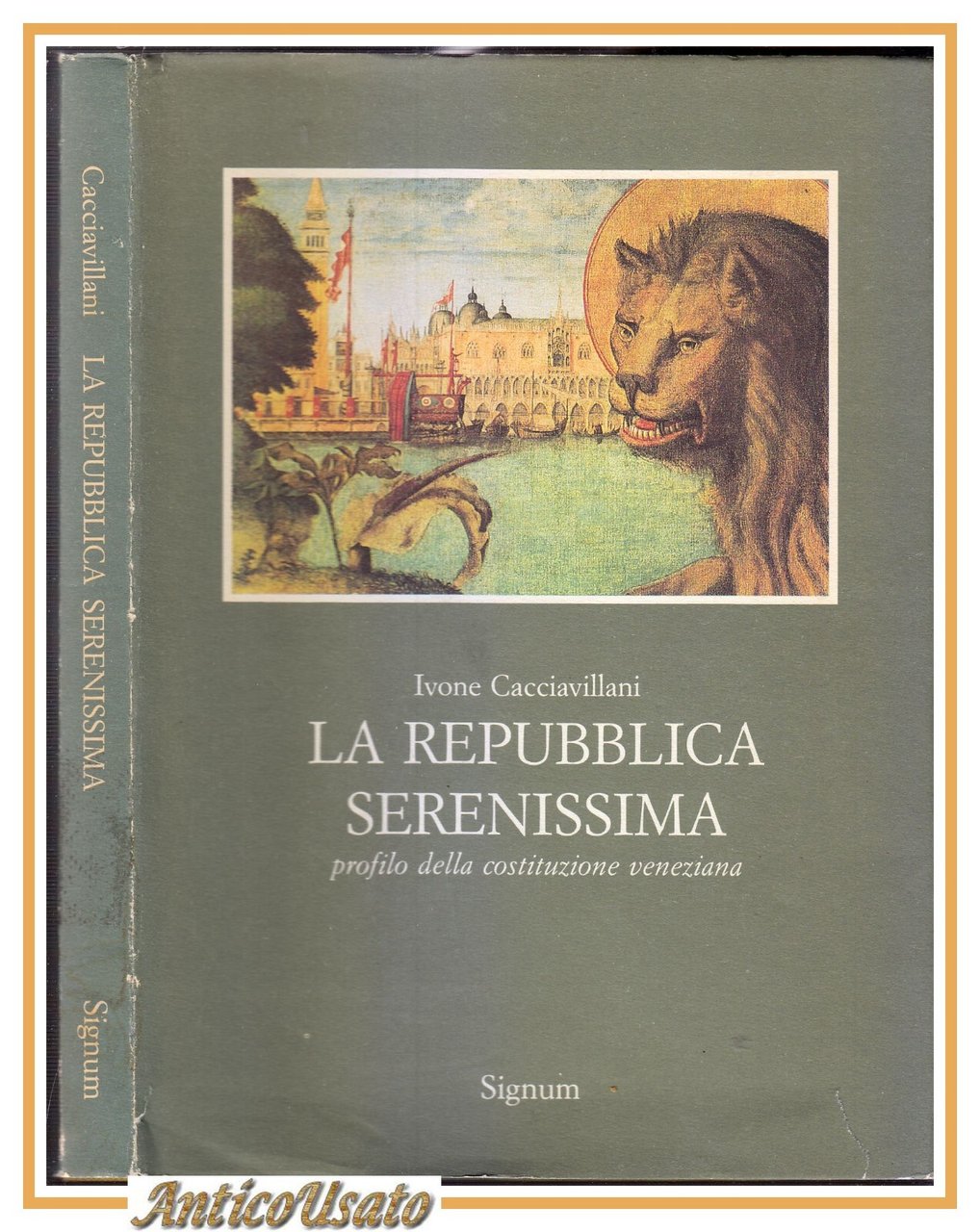 LA REPUBBLICA SERENISSIMA di Ivone Cacciavillani 1985 Signum libro costituzione